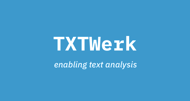 TXTWerk API: enabling text analysis